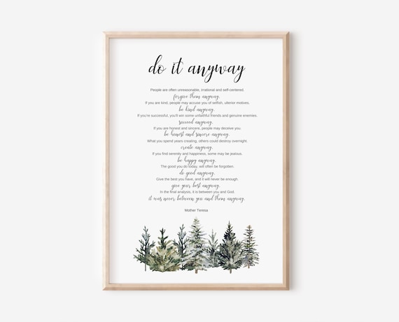 Do It Anyway Mother Teresa Inspirational Poem Print Pine Trees