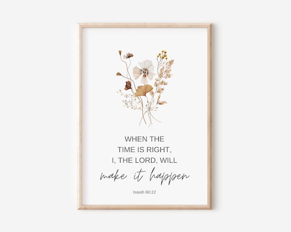 When Time Is Right Lord Will Make It Happen Isaiah 60 Poster