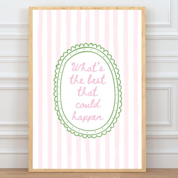 Trendy Wall Art Pink Whats The Best That Could Happen Motivational Quote Dorm Y2k Room Green Preppy Girly Print