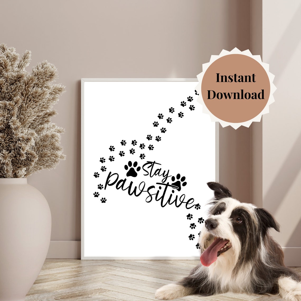 Stay Pawsitive Paw Art Pun Funny Dog Lover Gift Decor Poster