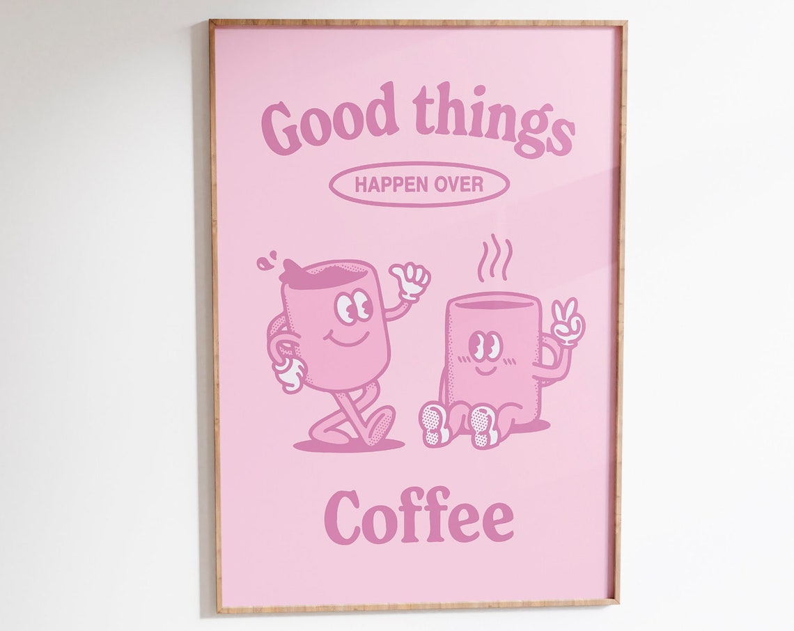 Good Things Happen Over Coffee Cute Pink Cartoon Coffee Mug Poster