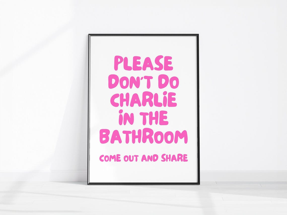 Please Do Not Do Charlie In The Bathroom Pink Funny Quote Poster