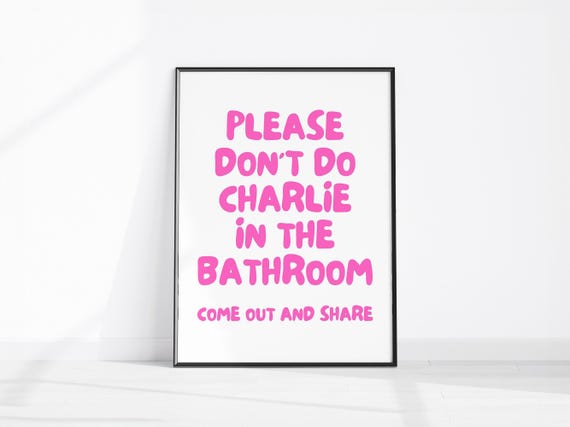 Please Dont Do Charlie In The Bathroom Print Trendy Preppy Wall Art Girly Dorm Decor Funny Poster