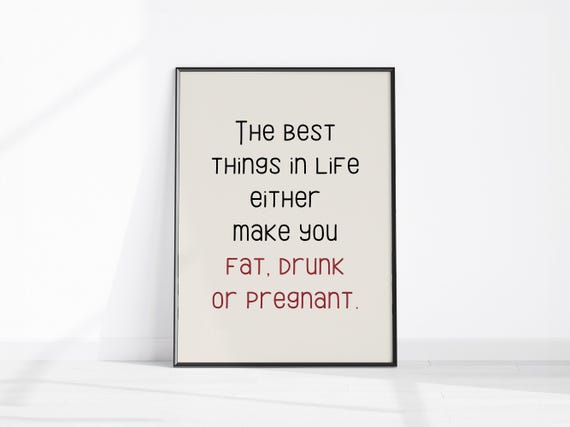 Funny Dieting Decor Food Wall Art Print Fat Drunk Or Pregnant Quote Fun Kitchen Poster Sarcastic Home Cheeky Office