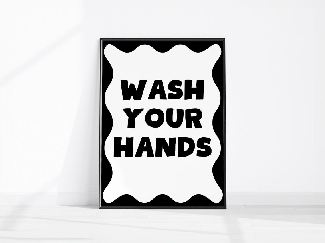 Wash Your Hands Fun Black White Bathroom Typographic Quote Wall Print