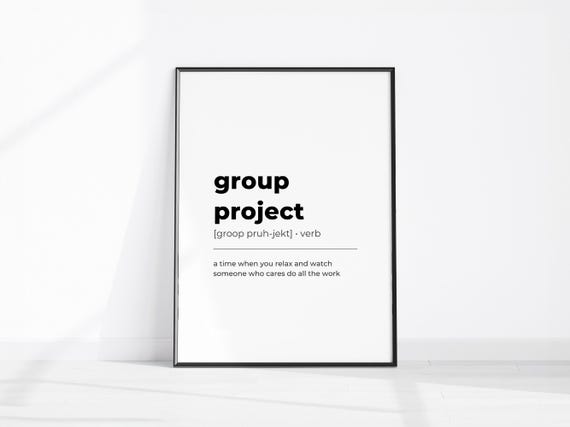 Group Project Definition Print Sarcastic Office Decor Home Poster Wall Art Funny Prints