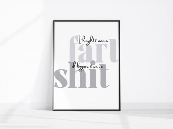 Fart Print Gift I Thought It Was A Sign Funny Bathroom Art Restroom Wall Decor About Shit Fun Toilet Wc