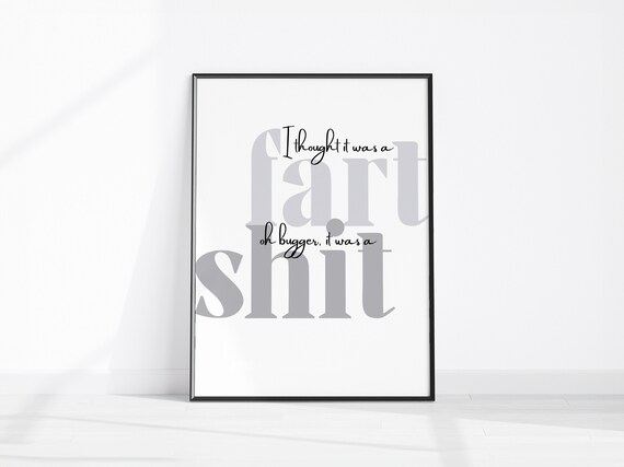 I Thought It Was A Fart Funny Bathroom Quote Toilet Humor Poster