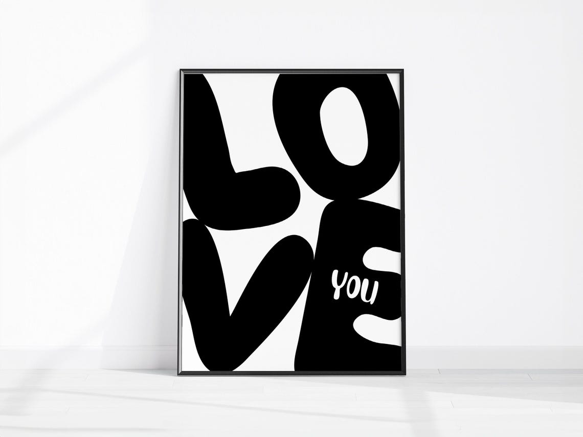 Love You Bold Black and White Modern Typography Apartment Poster