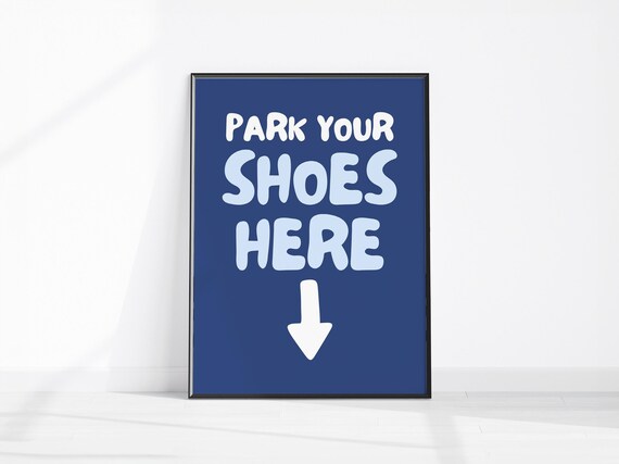 Park Your Shoes Here Funny Hallway Sign Poster Navy Blue Entryway Art