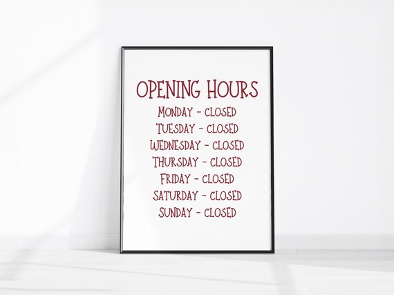 Opening Hours Funny Closed All Week Sign Trendy Apartment Wall Print