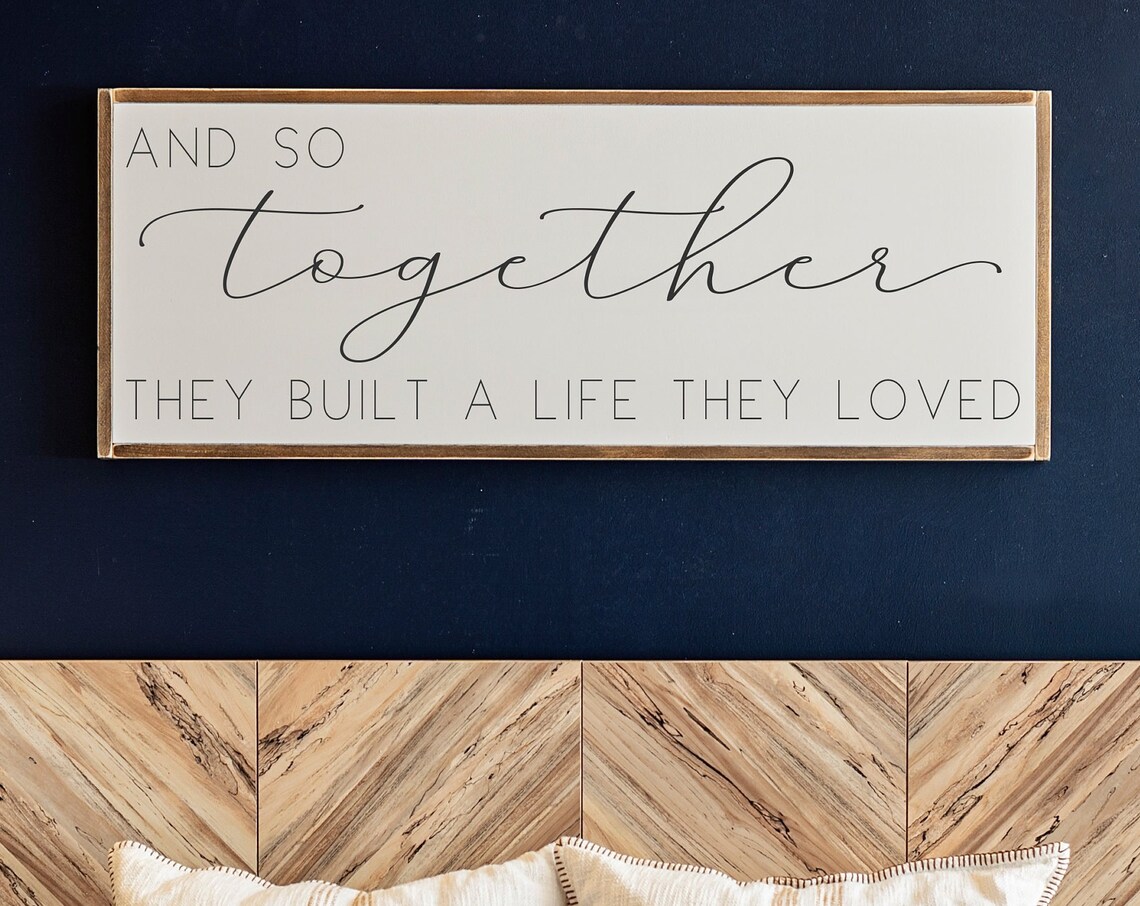 And So Together They Built A Life Sign Print