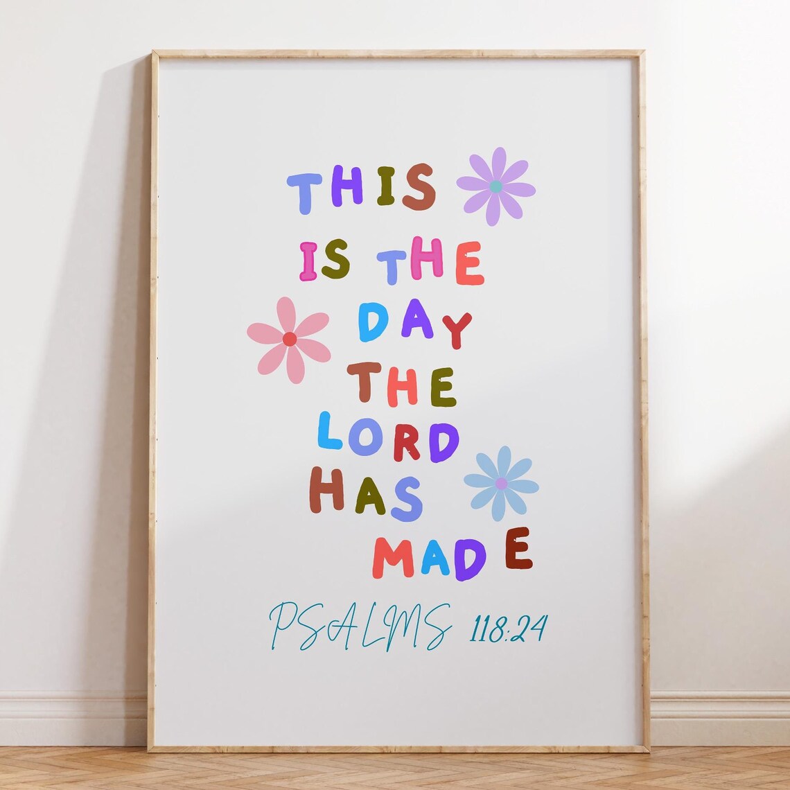 This Is the Day the Lord Has Made Psalms 118:24 Floral Poster
