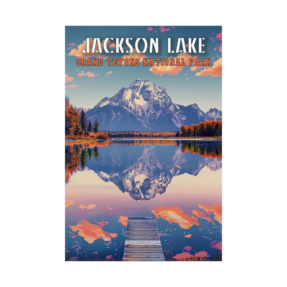 Jackson Lake Grand Teton Mountains Mirror Reflection Travel Poster