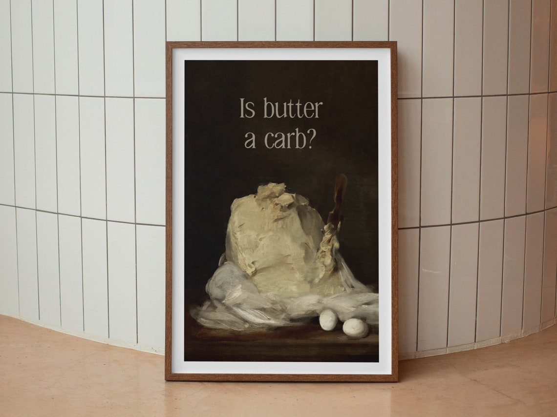 Is Butter A Carb Funny Dark Classical Painting Kitchen Print - Image 2