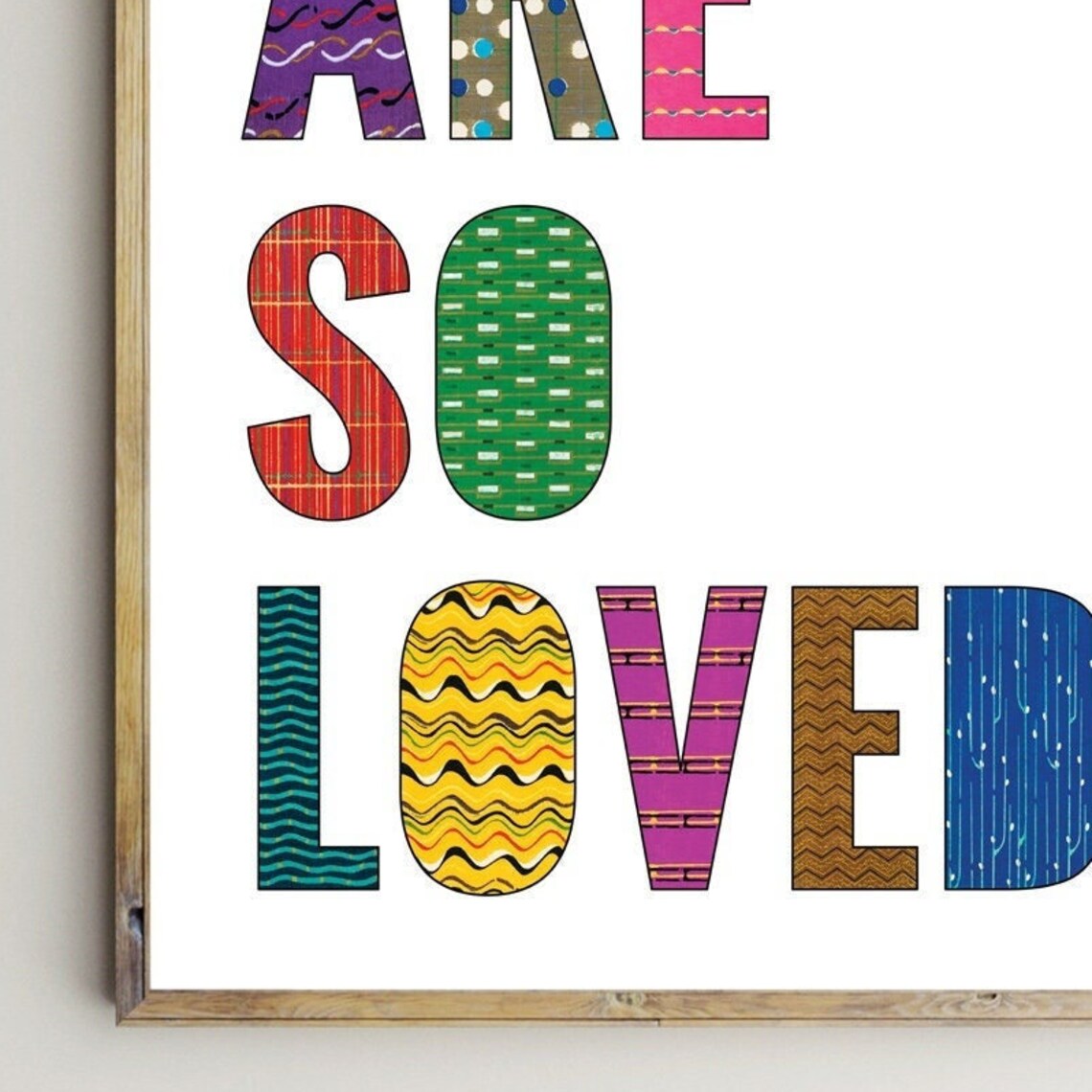 You Are So Loved Colorful Patterned Letters Nursery Quote Poster