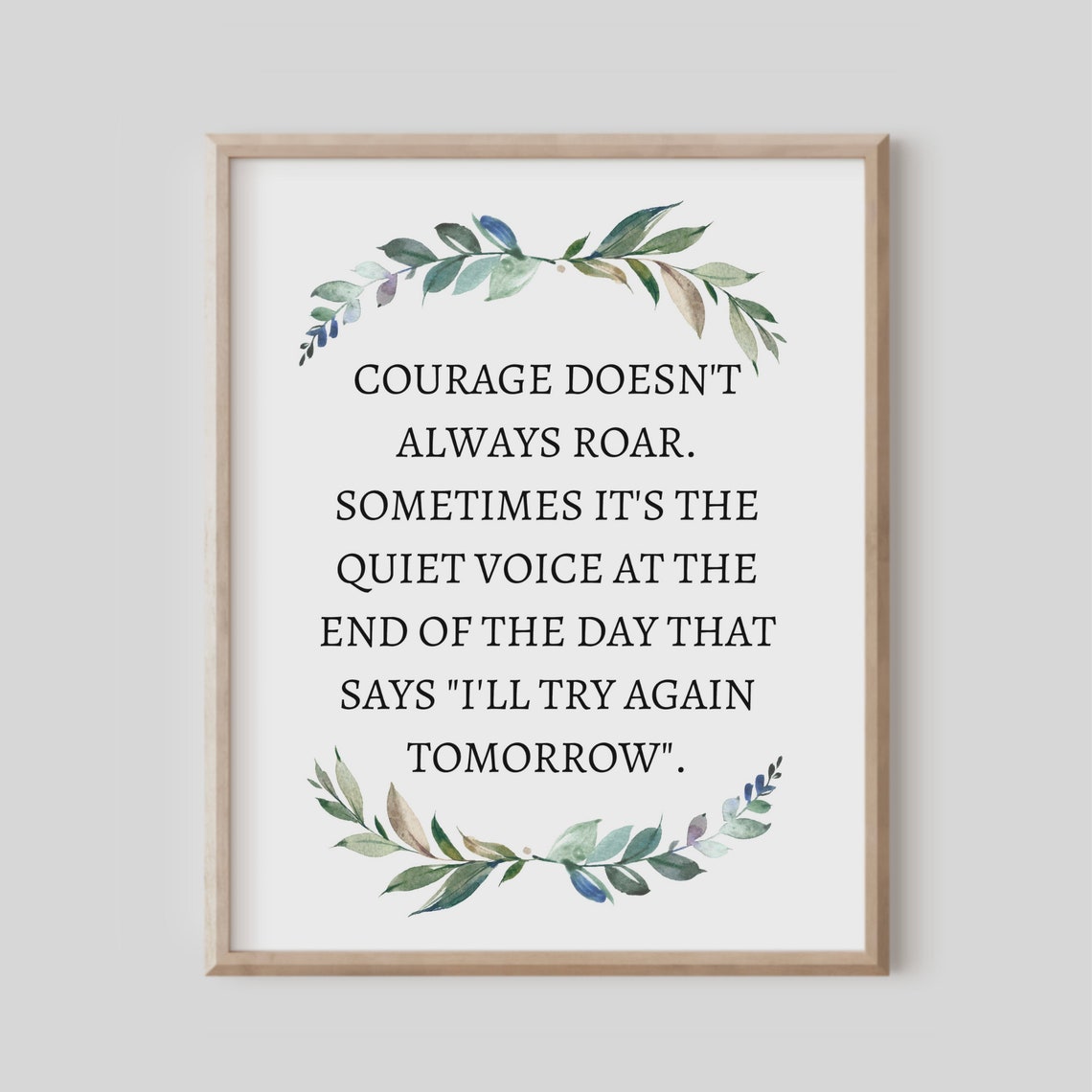 Courage Does Not Always Roar Inspirational Botanical Quote Print