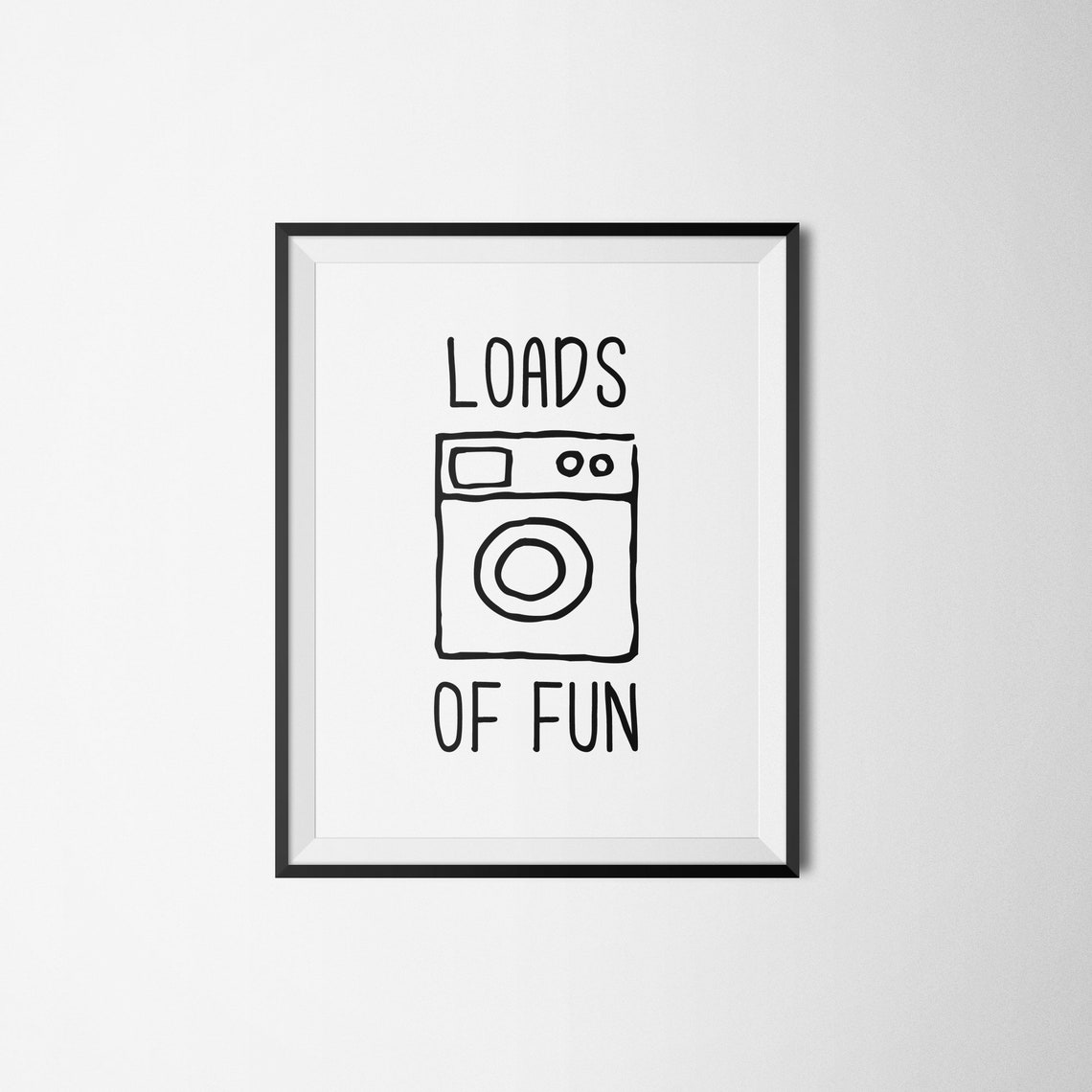 Loads Of Fun Washing Machine Funny Laundry Room Decor Poster - Image 2
