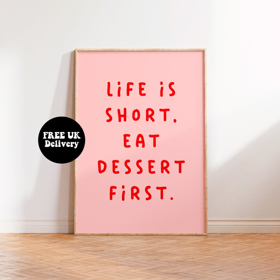 Life Is Short Eat Dessert First Print Entertaining Host Hostess Gift Unframed A5 A4 A3 Typography Foodie Chef Kitchen Dining Wall Art