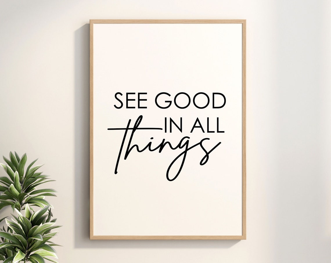 See Good In All Things Inspirational Quote Minimalist Poster