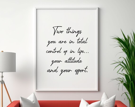 Two Things You Control: Attitude And Effort Print
