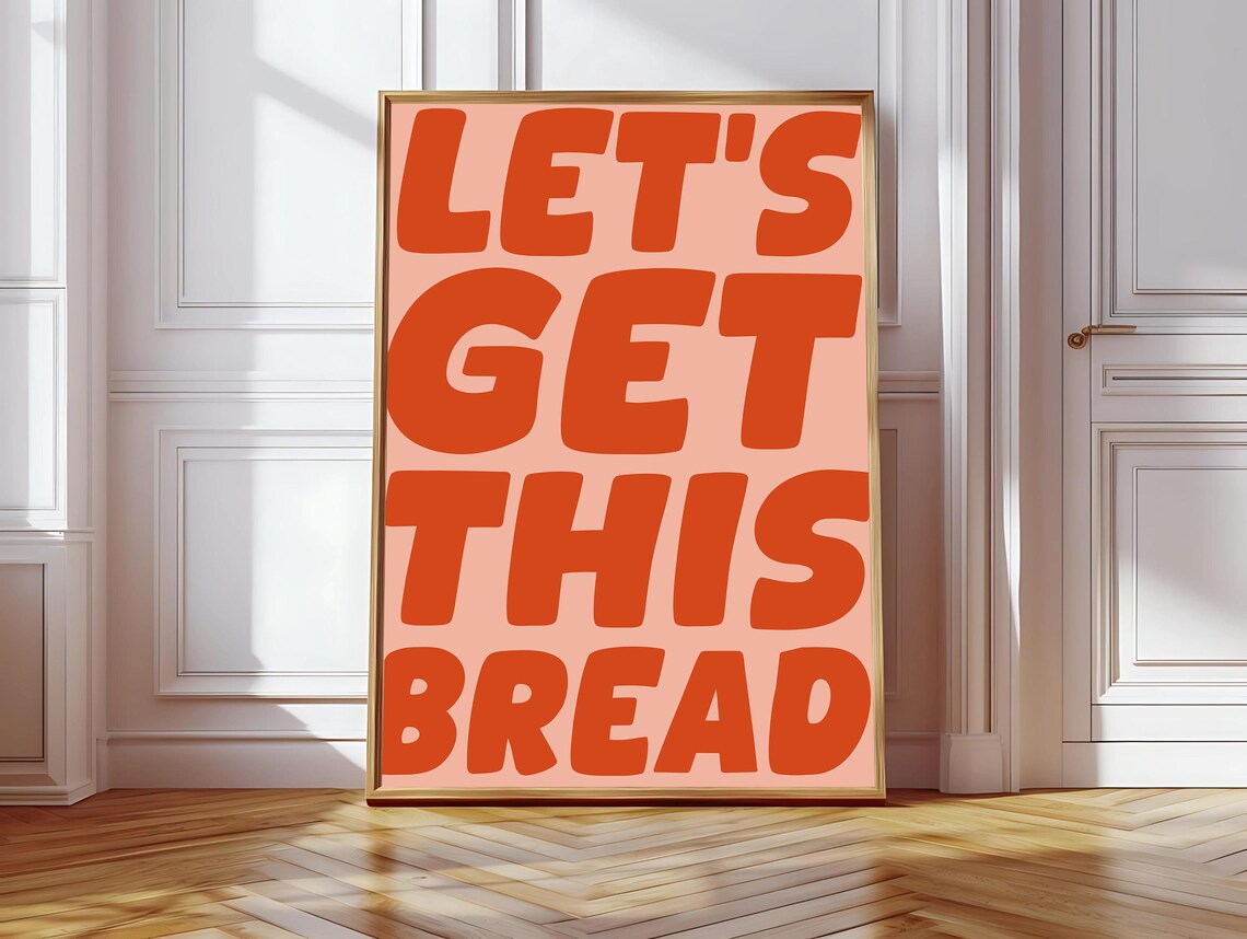 Lets Get This Bread Art Print, Preppy Boss Babe