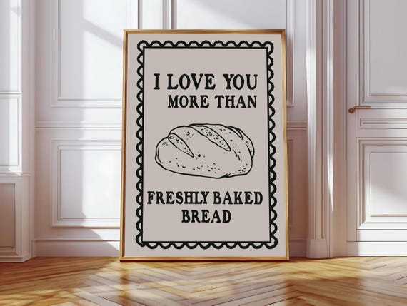I Love You More Than Fresh Bread Art Print Funny Kitchen Print Kitchen Decor Kitchen Wall Art Kitchen Poster Bread Art Print Baking Print