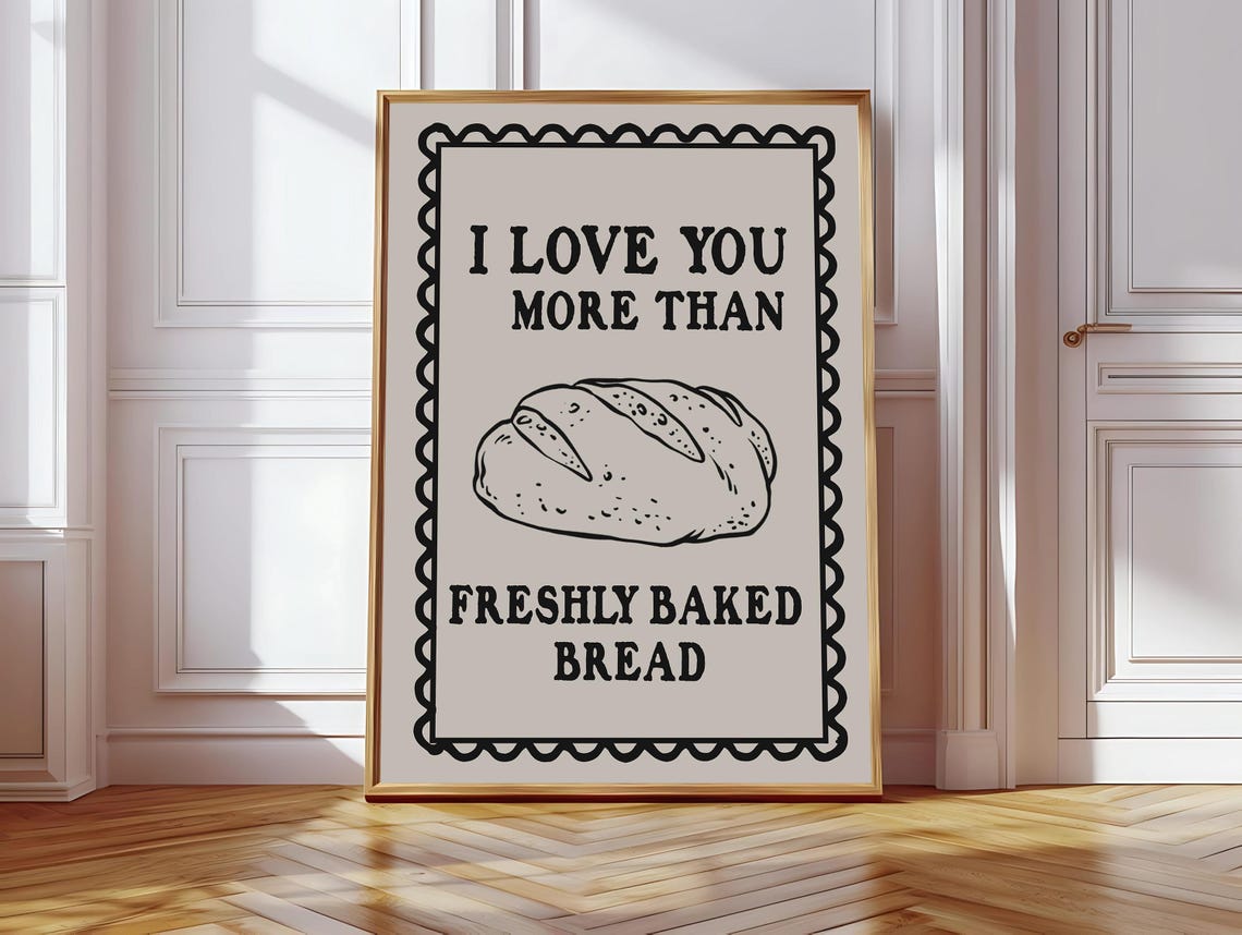 I Love You More Than Fresh Bread Art Print Funny Kitchen Print Kitchen Decor Kitchen Wall Art Kitchen Poster Bread Art Print Baking Print