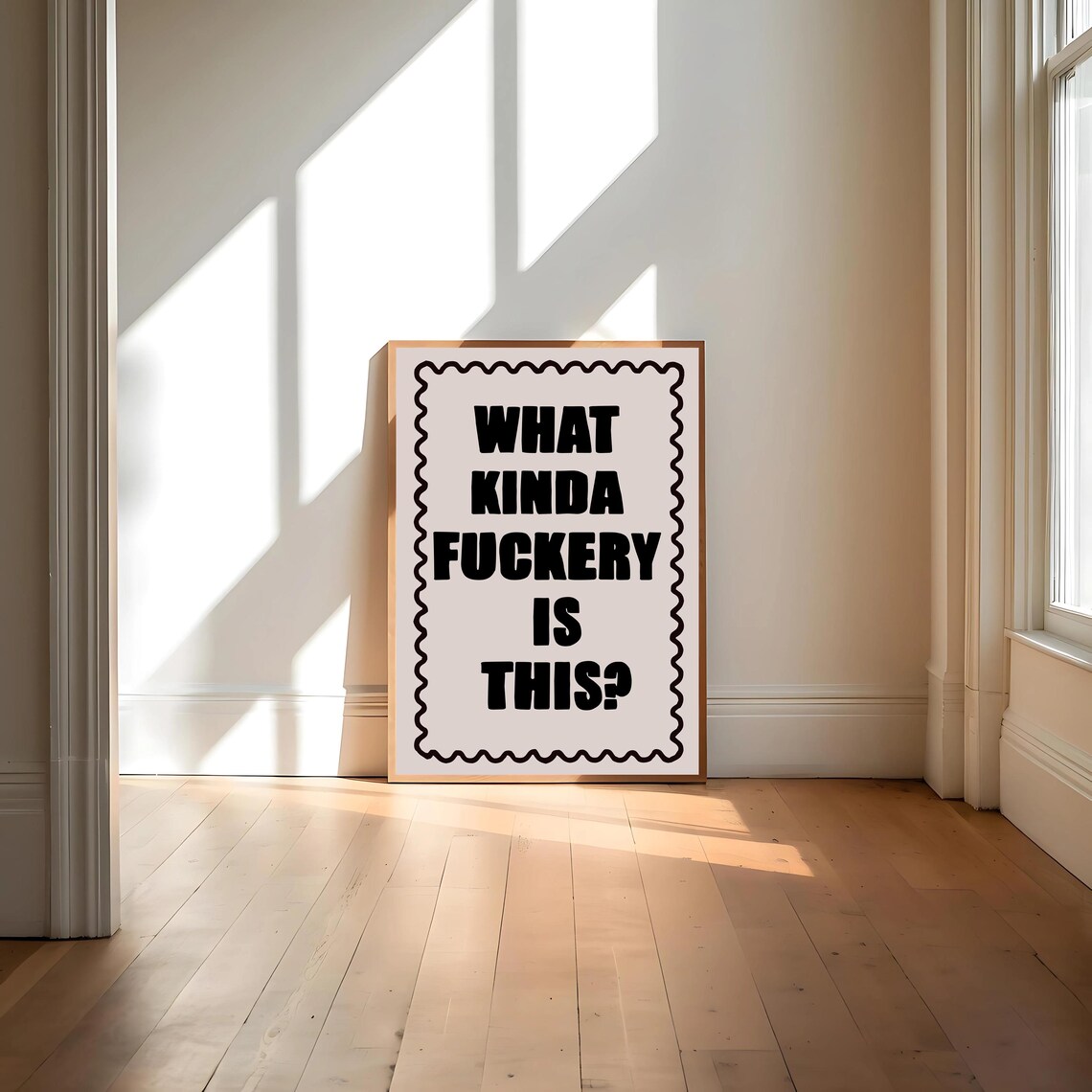 What Kinda Fckery Is This, Funny Sweary Quote - Image 4