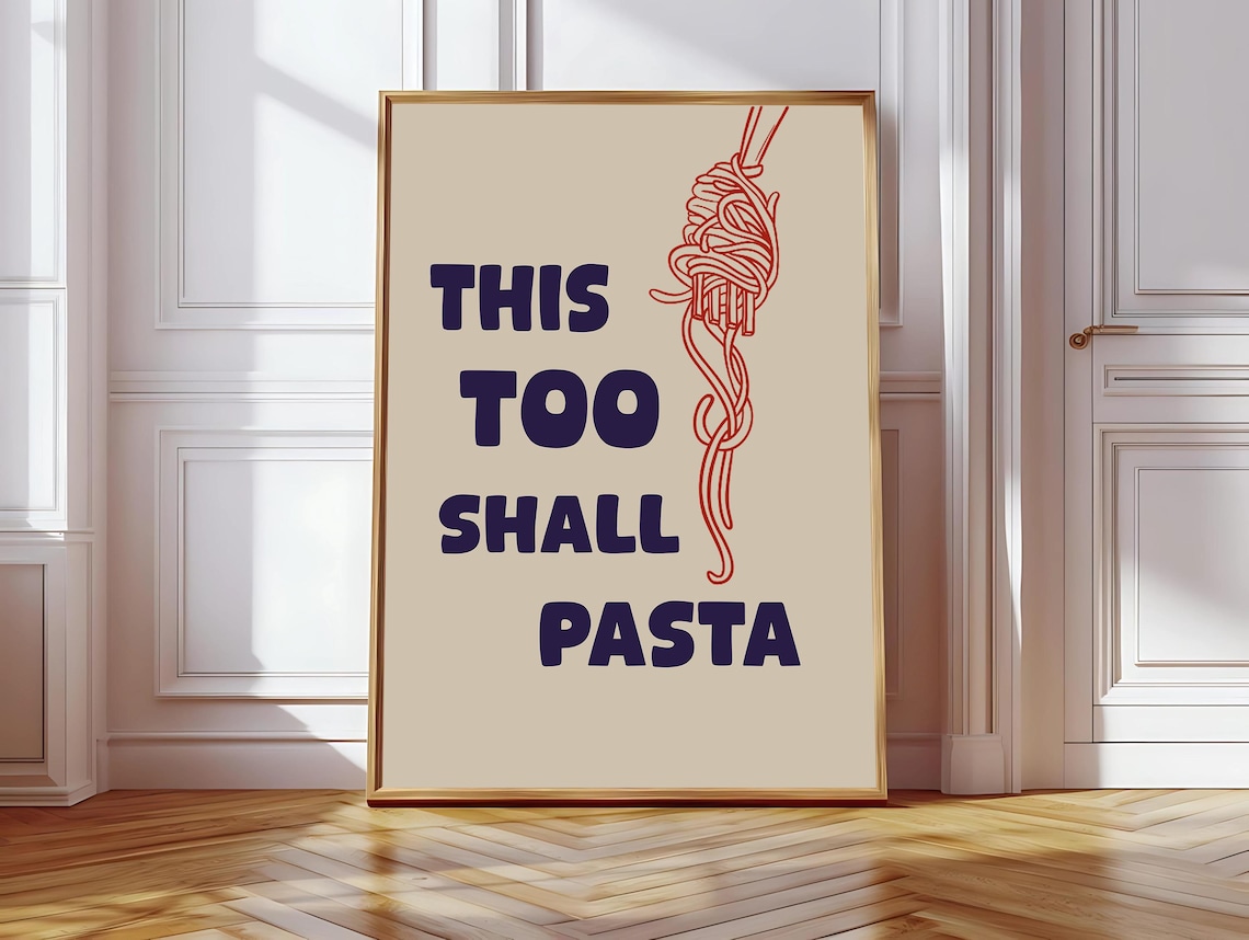 This Too Shall Pasta, Funny Kitchen Art Print