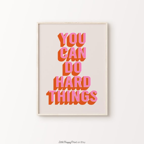 You Can Do Hard Things Print Pink Orange Beige Retro Encouragement Positive Inspirational Quote Maximalist Home Decor Instant Download