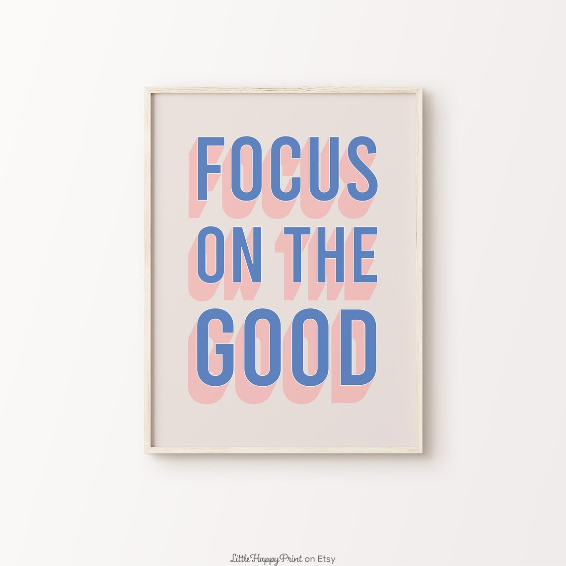 Focus On The Good Blue Retro Typography Positive Quote Poster