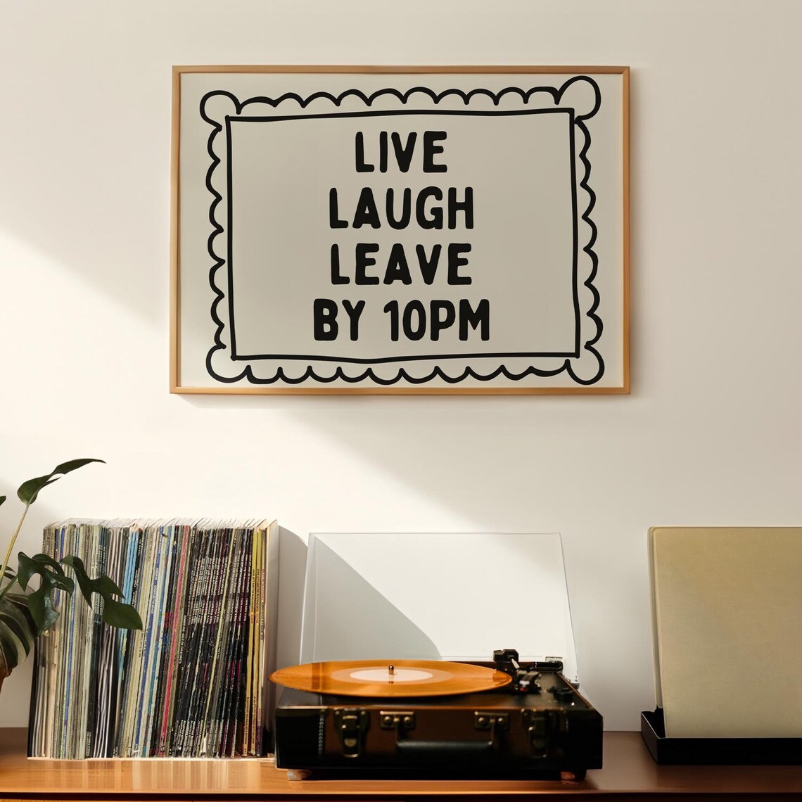 Live Laugh Leave by 10 PM Funny Scalloped Typography Quote Poster
