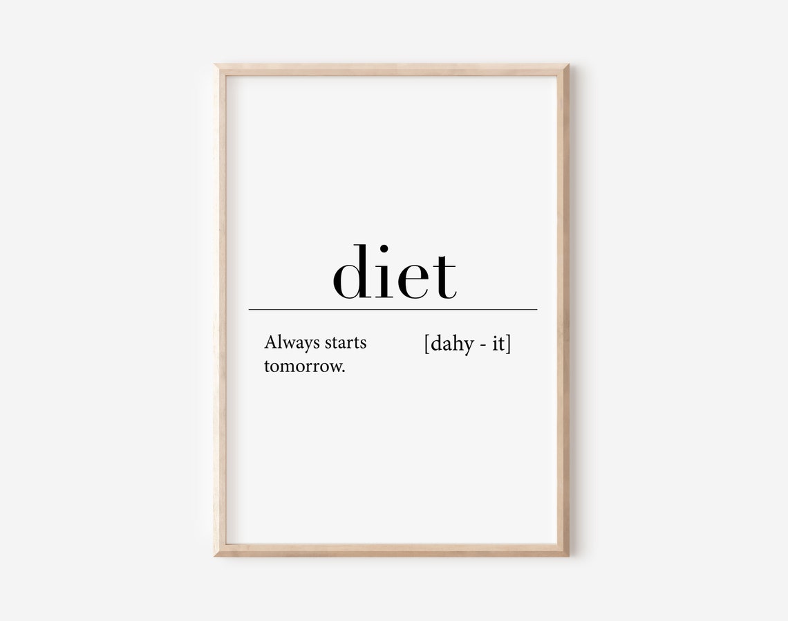 Diet Definition Always Starts Tomorrow Funny Food Quote Poster