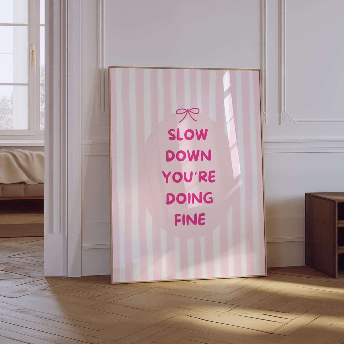Slow Down Youre Doing Fine Pink Affirmation Quote Bow Striped Poster