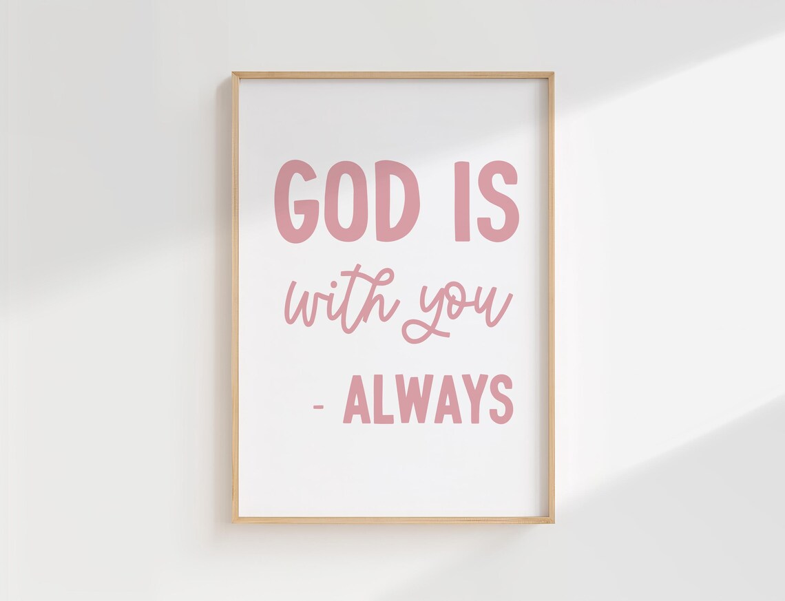 God Is Always With You Minimalist Pink Quote Art Print