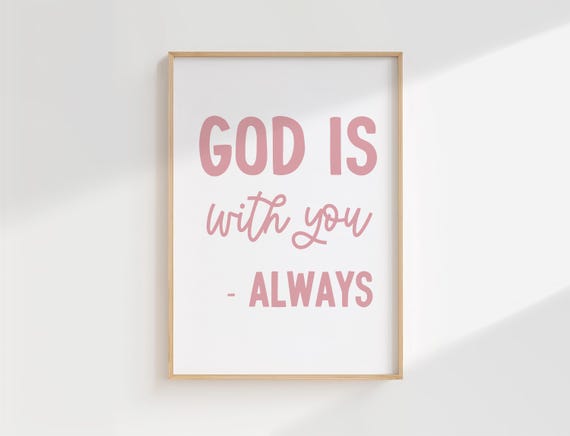God Is Always With You Minimalist Pink Quote Art Print