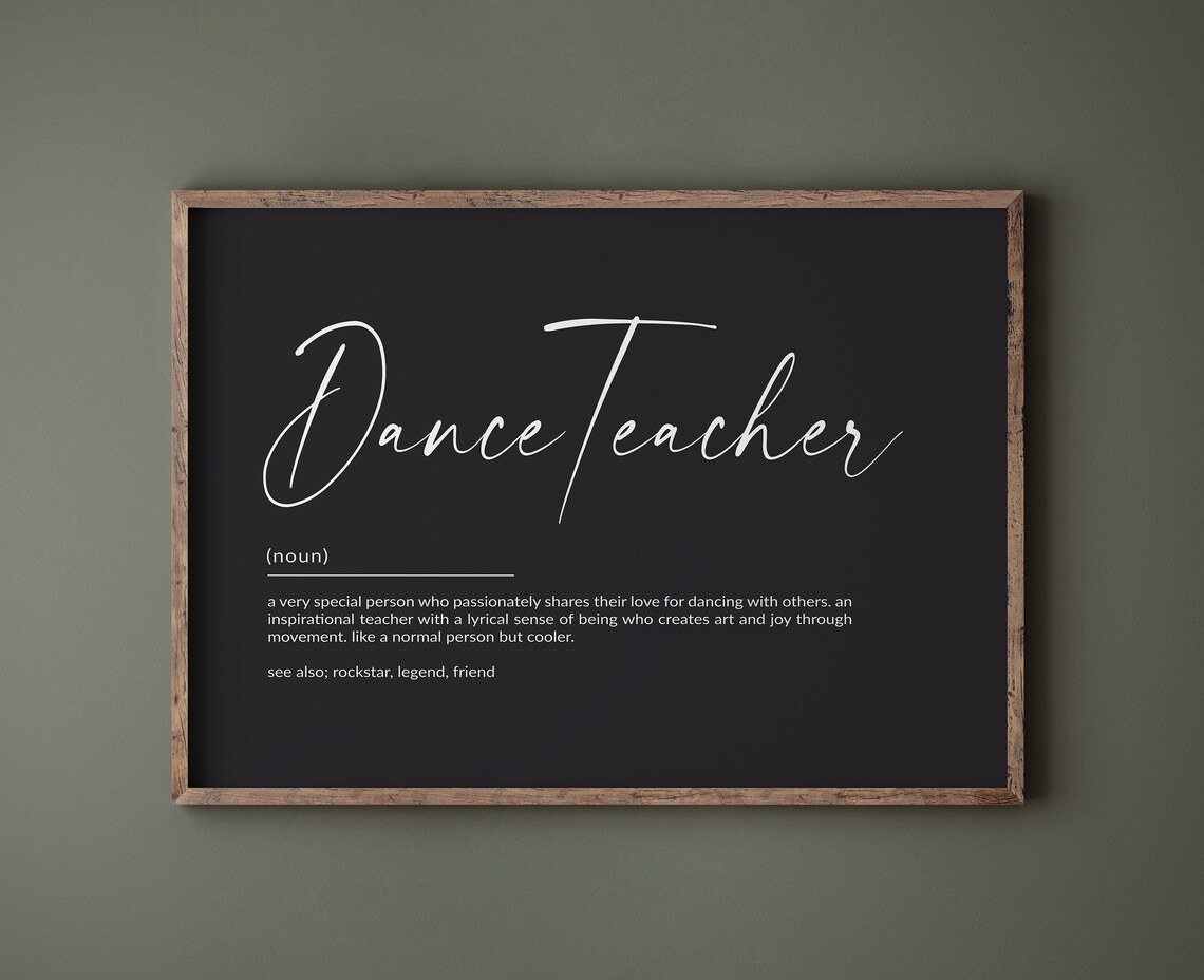 Dance Teacher Definition Gift, Dance Teacher Print