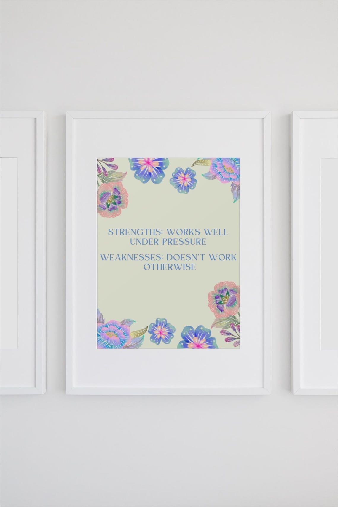 Works Well Under Pressure Funny Strengths Weaknesses Quote Poster