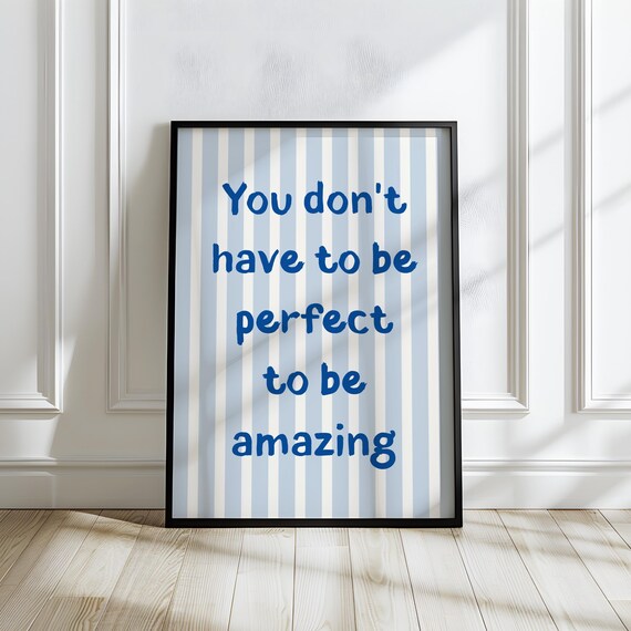 You Don't Have to Be Perfect Motivational Quote Poster on Stripes