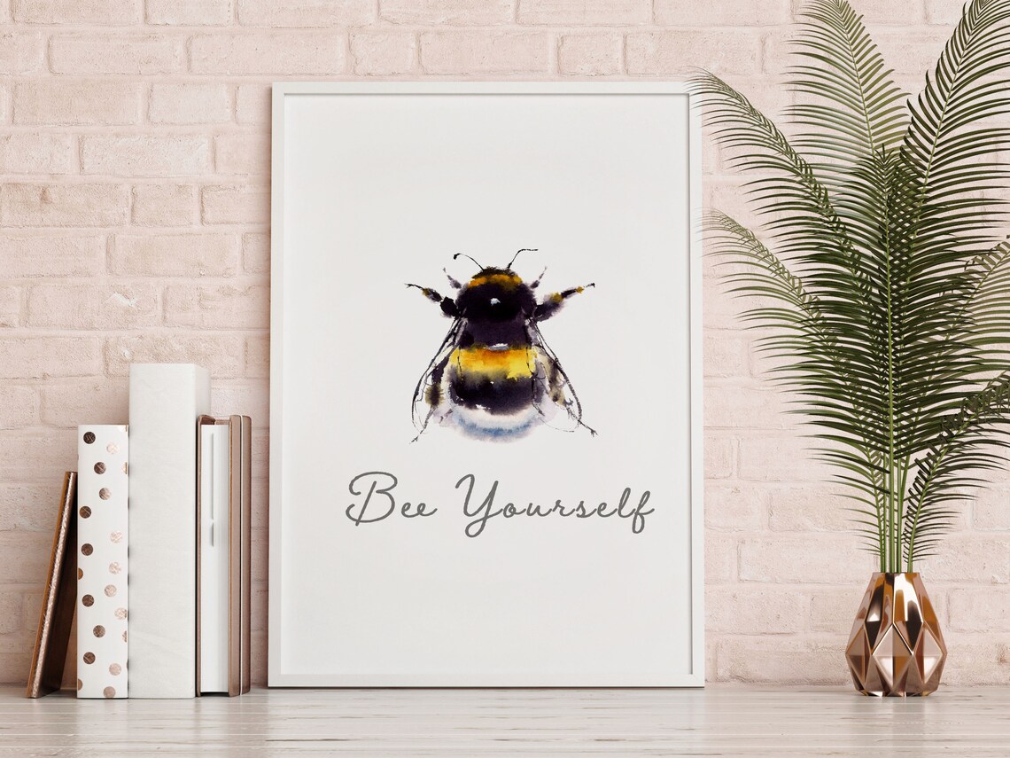 Bee Yourself Inspirational Quote Art Print