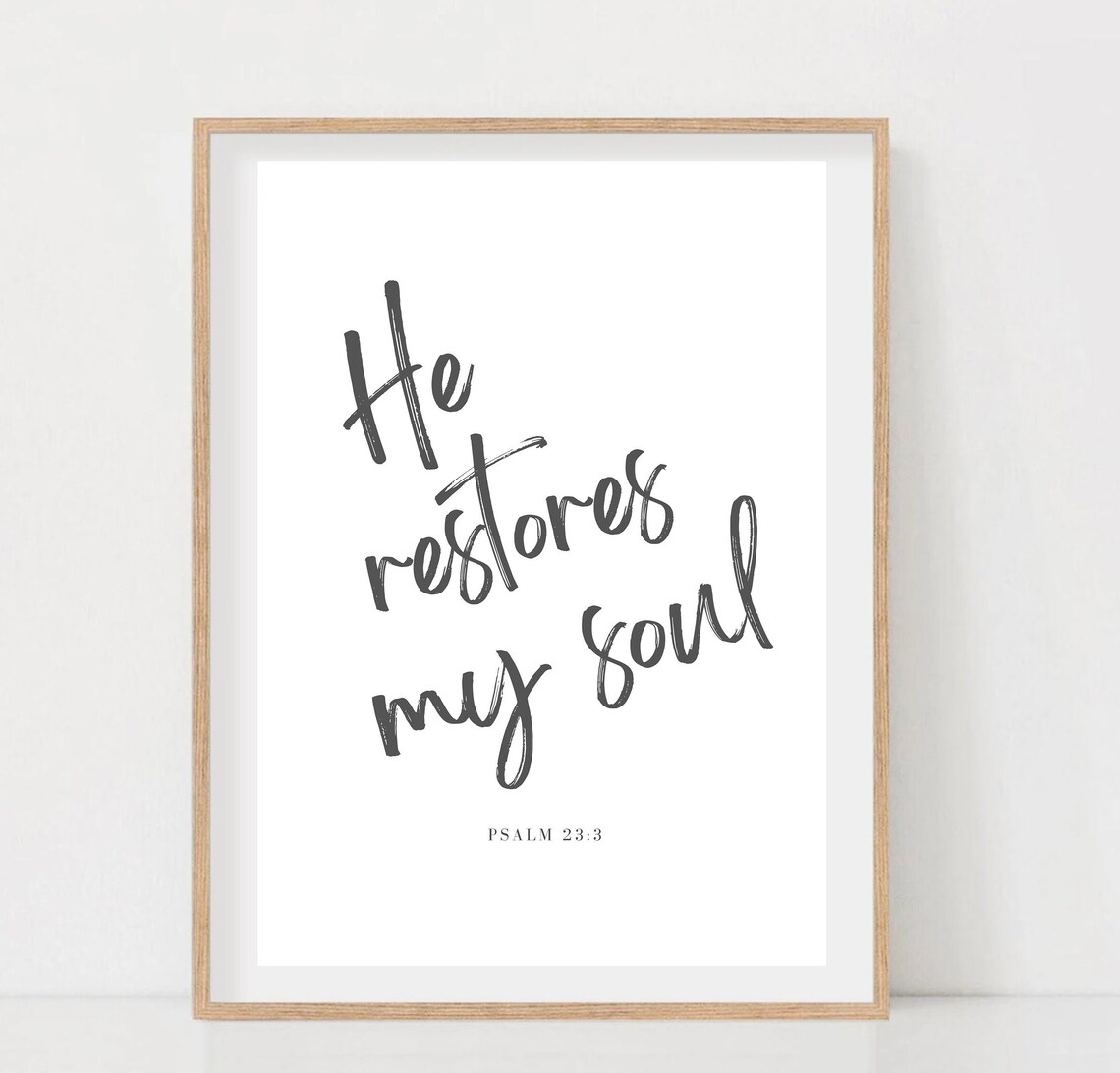 He Restores My Soul Psalm 23:3 Bible Verse Art - Image 2