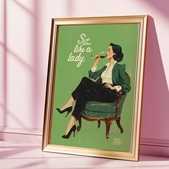 Sit Like A Lady Feminist Wine Drinking Green Vintage Art Poster