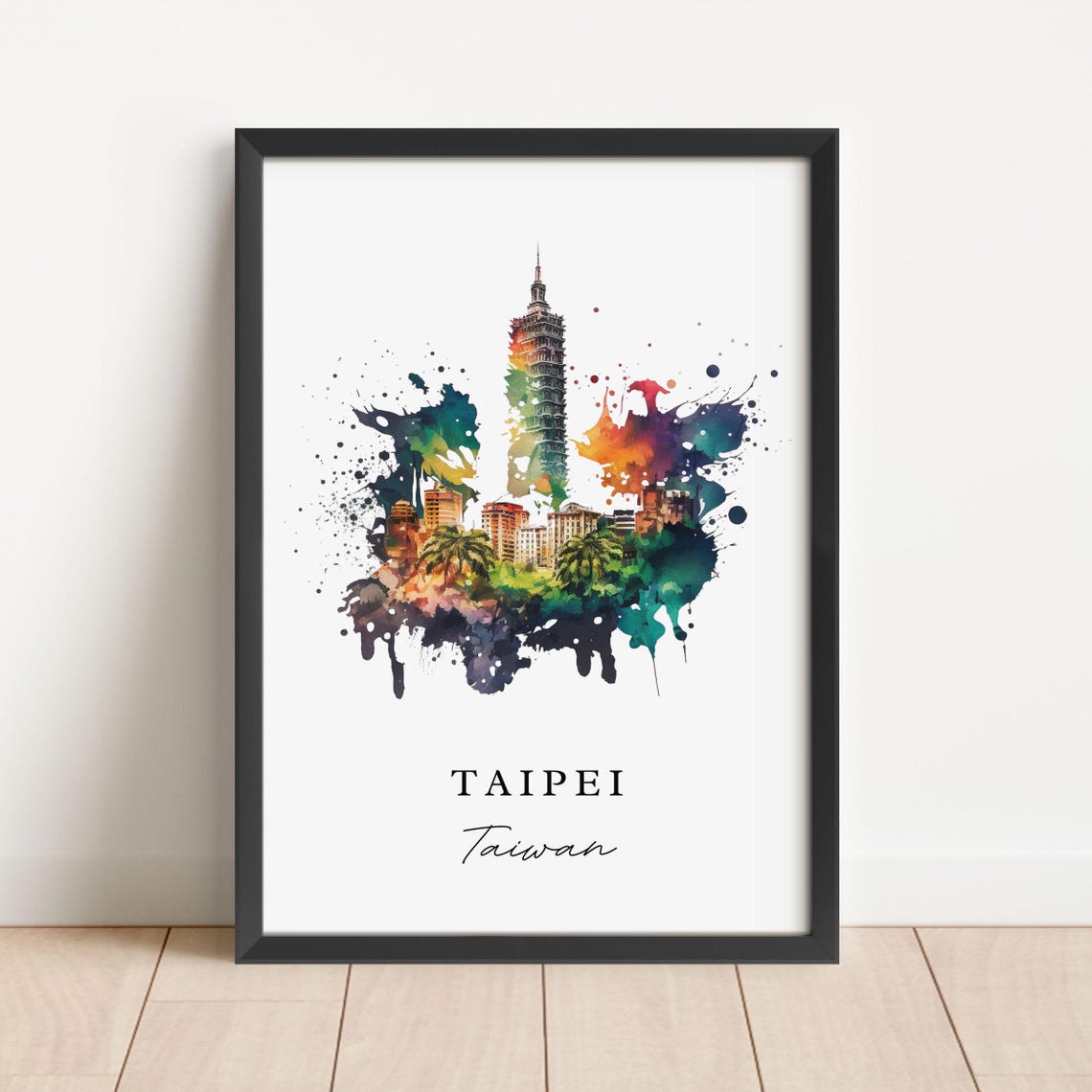 Taipei Taiwan Splatter Watercolor Taipei 101 City Skyline Poster
