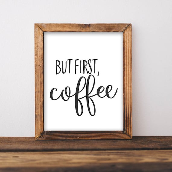 But First Coffee Home Decor Art Print