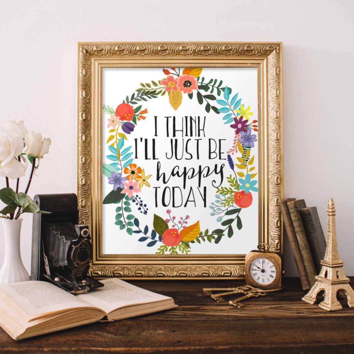 Happy Art I Think I'll Just Be Today Quote Poster