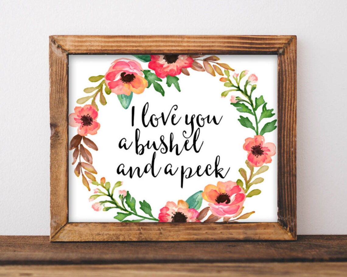 Nursery Art Baby Girl Poster Sign I Love You A Bushel And Peck Hug Around The Neck Quote Print