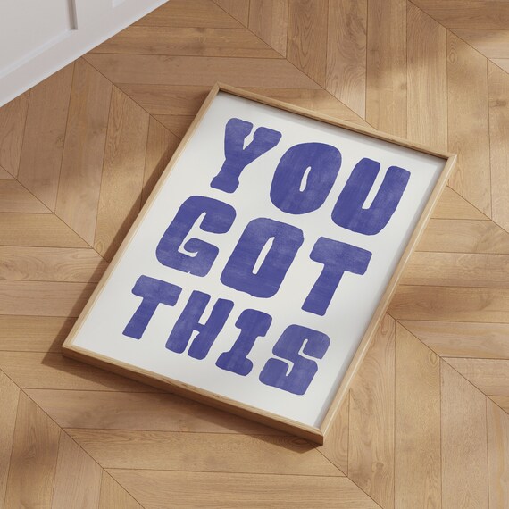 You Got This Quote Poster, Inspirational Motivation
