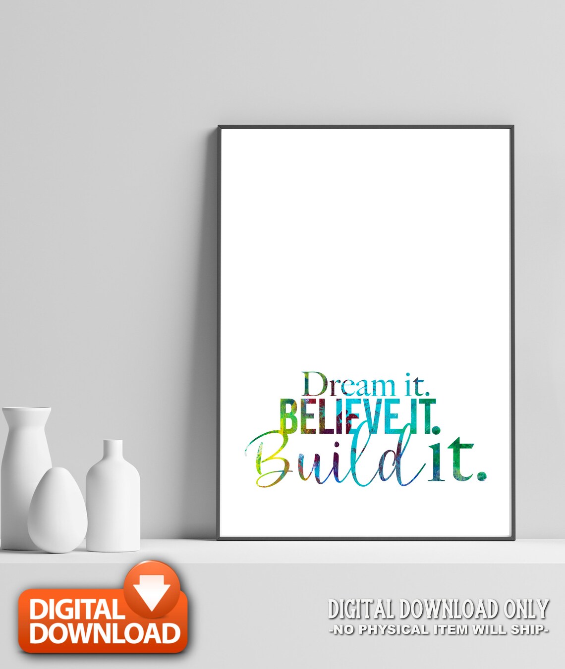 Dream It Believe It Build It Watercolor Motivational Quote Poster