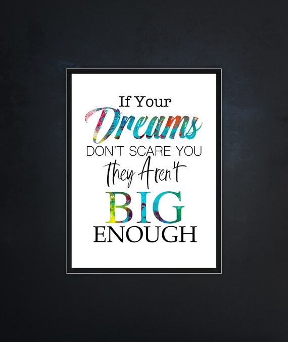If Your Dreams Dont Scare You Print Motivational Wall Art Colourful Quote Poster Teen Gift Unframed Physical A4 A3 A2
